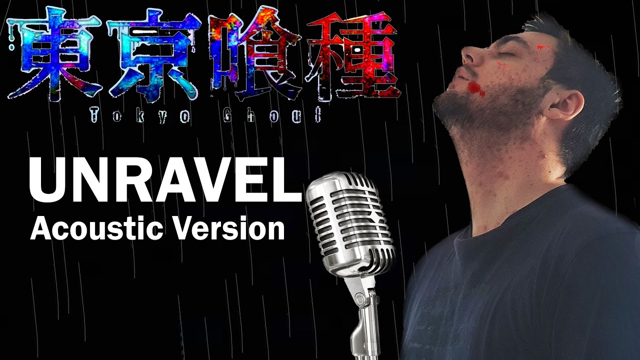 [April Fool's] UNRAVEL Acoustic (Tokyo Ghoul OP) COVER by AniMatthicc