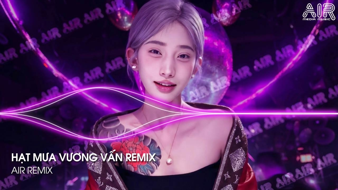 Hạt Mưa Vương Vấn Remix (Bản Trend TikTok) - Hạt Mưa Vương Vấn Em Giờ N&agrave;y Đang Nơi Đ&acirc;u Remix