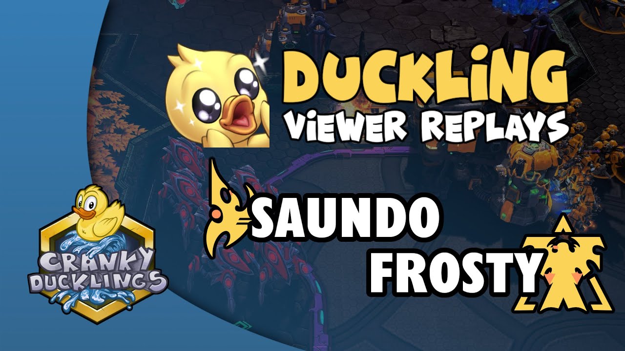 Saundo vs Frosty - PvT | Duckling Viewer Replays #71 casted by Light_VIP!
