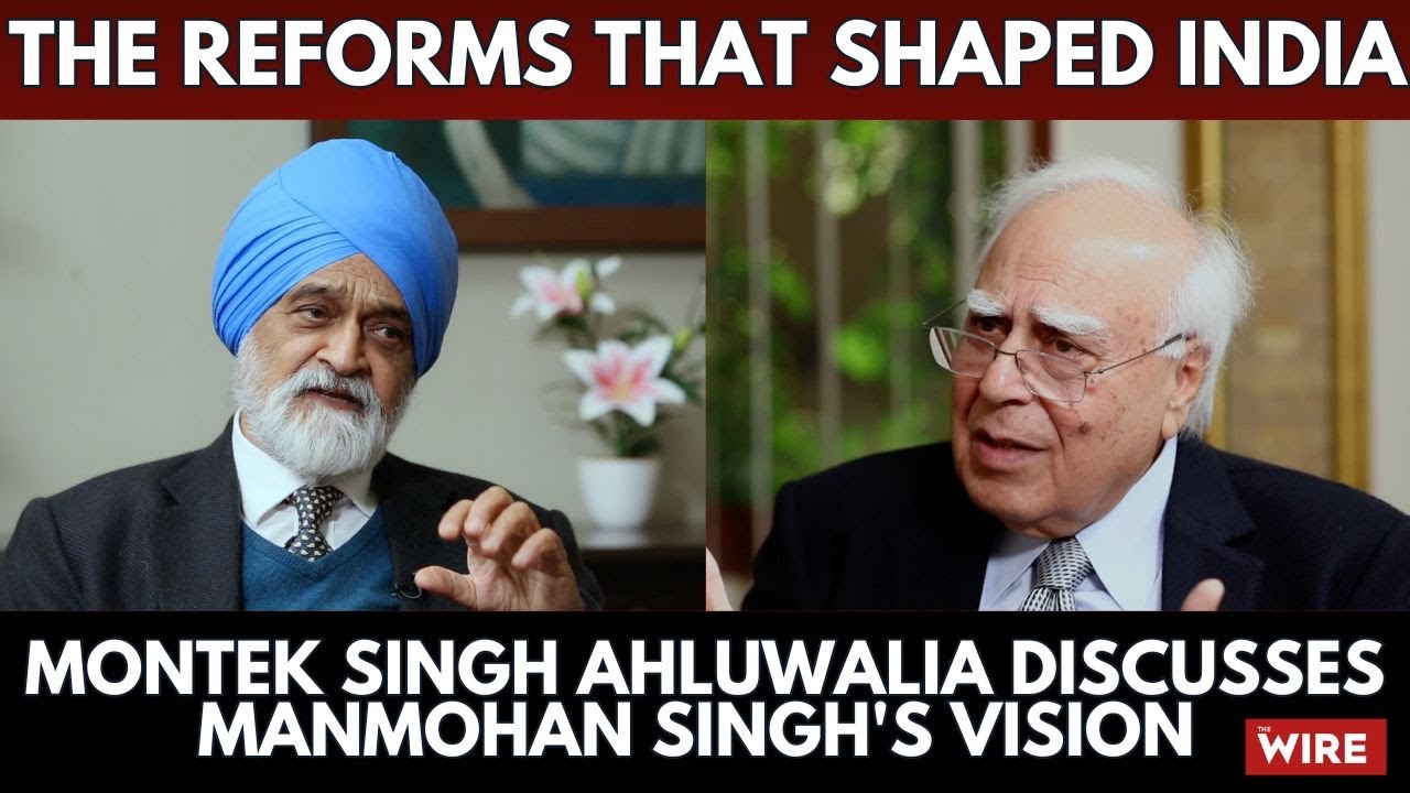 The Reforms That Shaped India: Montek Singh Ahluwalia Discusses Manmohan Singh's Vision