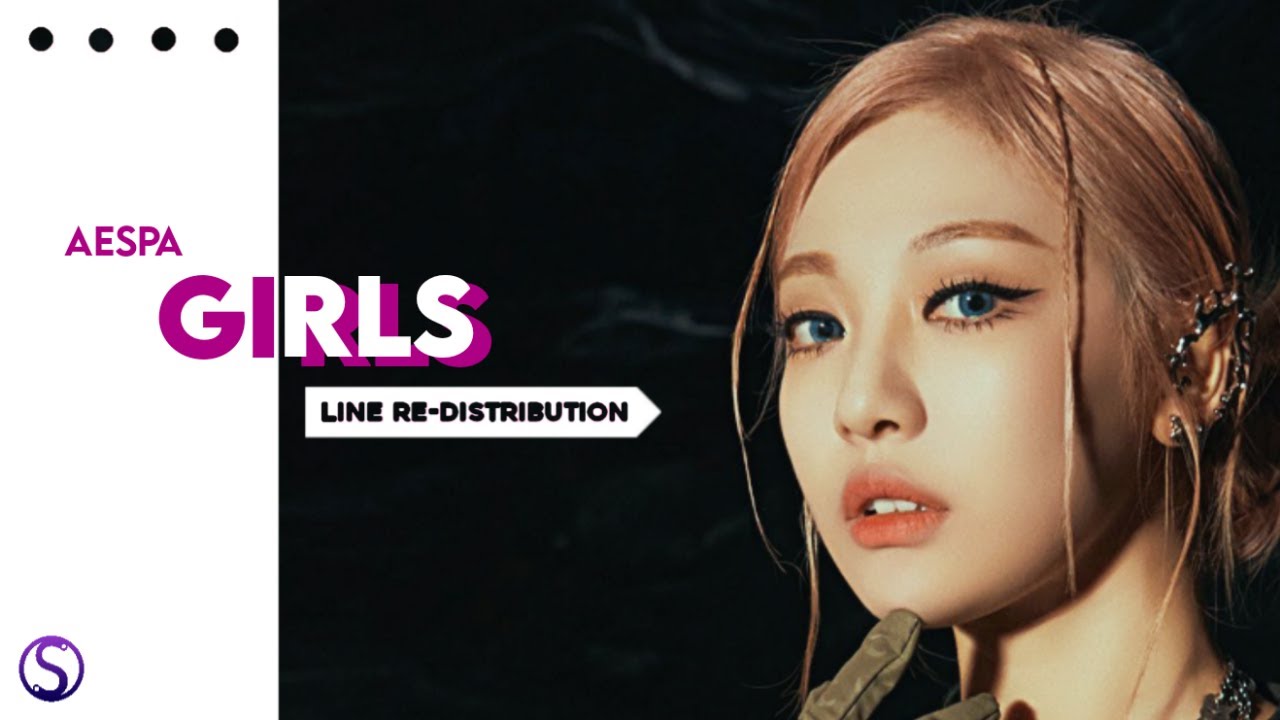 How should aespa sing GIRLS (Line Re-Distribution)