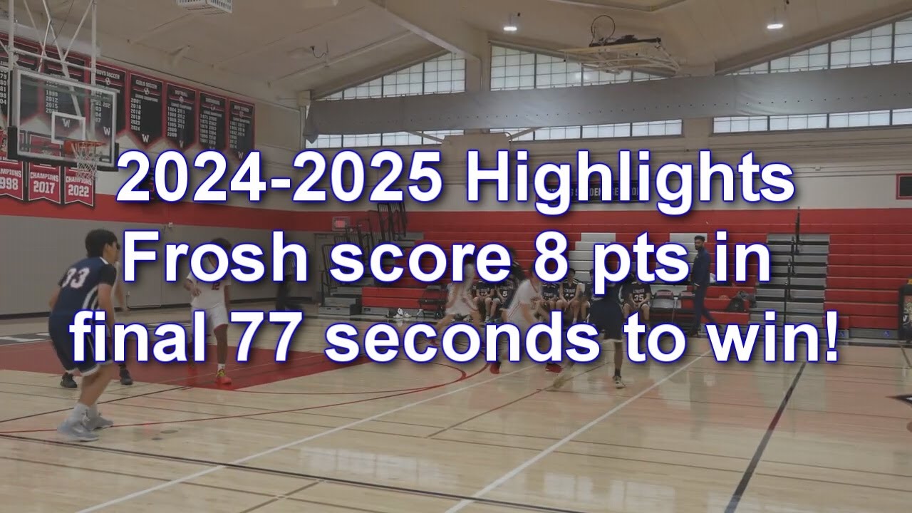 2024-2025 Lynbrook Basketball Highlights: Frosh Scores 8 in final 77 seconds to Win