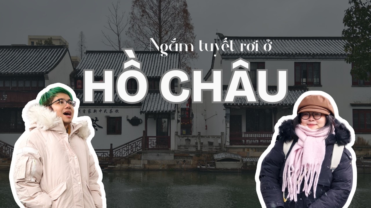 CHINA VLOG 🇨🇳: Tuyết phủ trắng Giang Nam, lần đầu tiên bị delay tàu 180 phút ở Trung Quốc