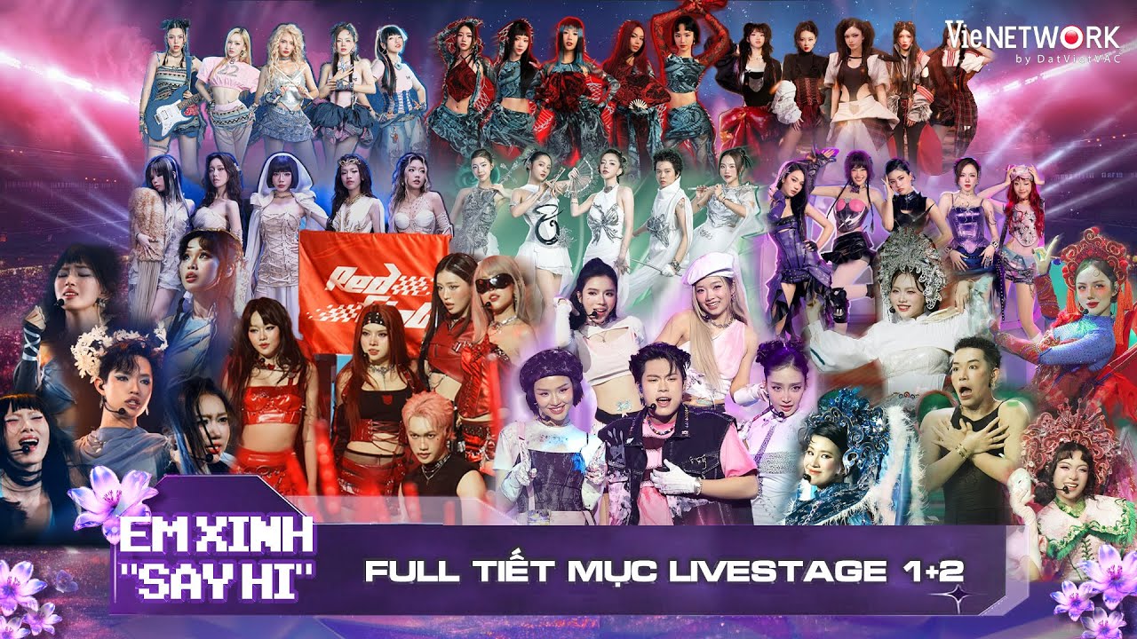 Trọn Bộ HITs LiveStage 1 & 2: EM XINH SAY HI - Playlist 