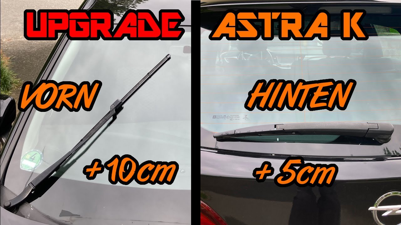 Längere Scheibenwischer für den Opel Astra K (Sports Tourer) vorne und hinten