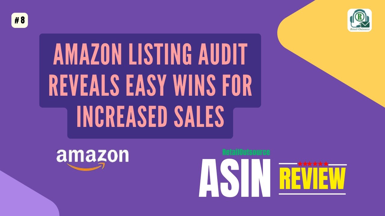 ASIN Review: Amazon Listing Audit Reveals Easy Wins for Increased Sales