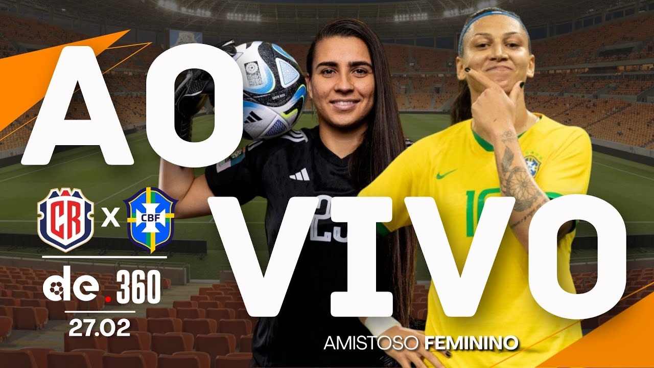 COSTA RICA X BRASIL | AMISTOSO DA SELEÇÃO BRASILEIRA FEMININA COM NARRAÇÃO EM TEMPO REAL
