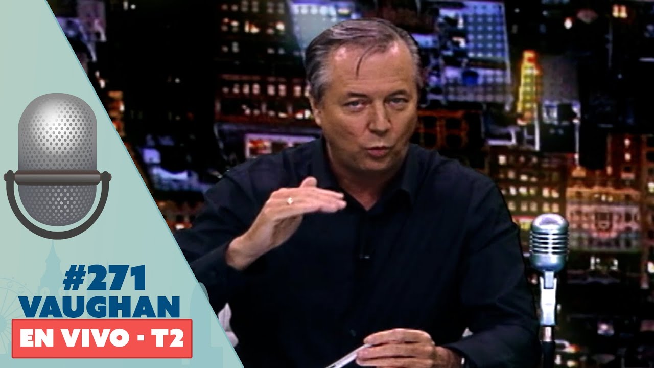 Vaughan en Vivo Episode 271 - Temporada 2 | Vaughan TV