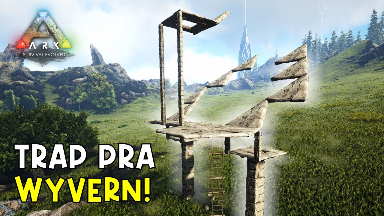 Como fazer trap de WYVERN - Ark survival evolved
