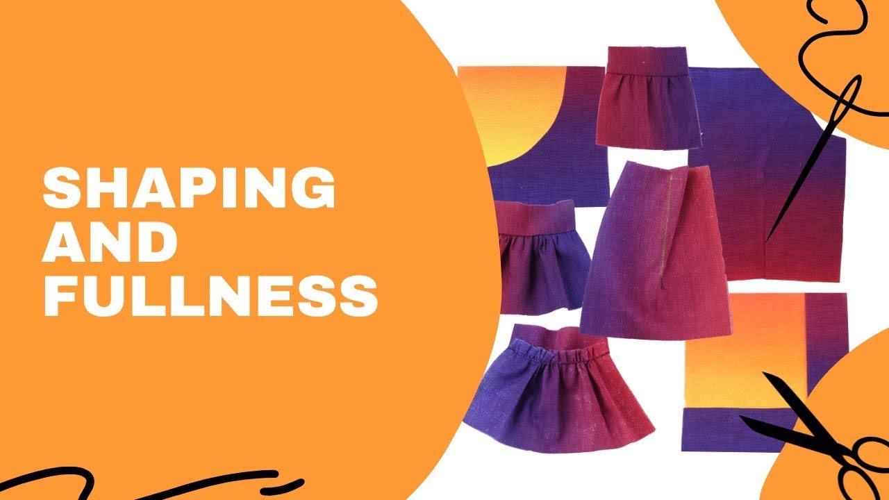 Beginner Sewing: Shaping and Fullness