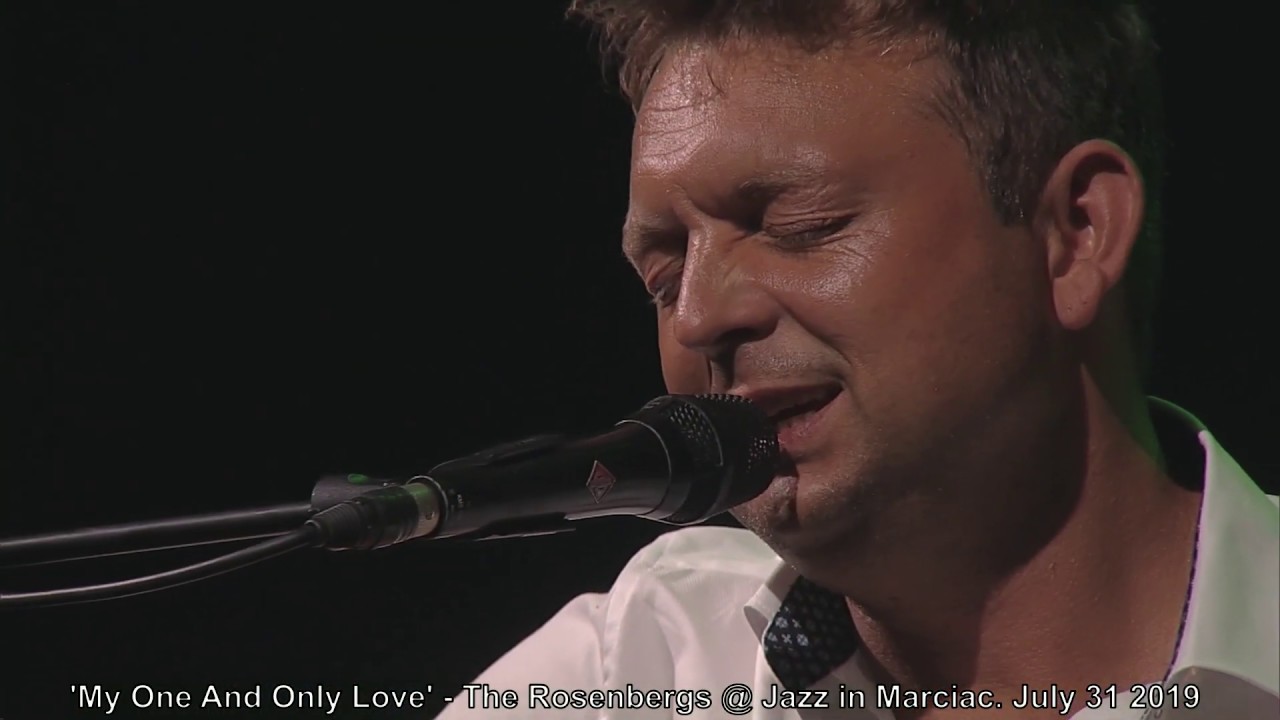'My One And Only Love' -  The Rosenbergs @ Jazz in Marciac. July 31, 2019.