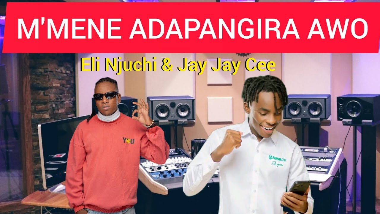 ELI NJUCHI NDI JAY JAY CEE | M'MENE ADAPANGIRA NYIMBO YA AWO | KU STUDIO