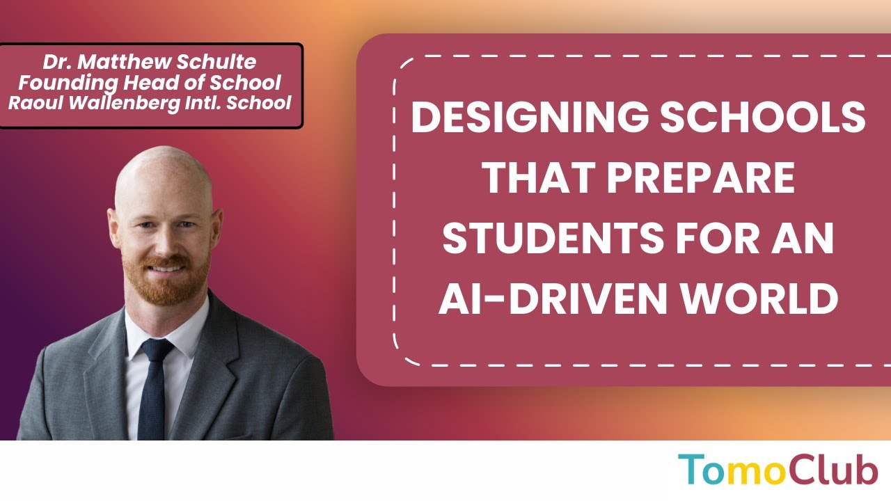 Designing Schools That Prepare Students for an AI-Driven World | Dr. Matthew Schulte
