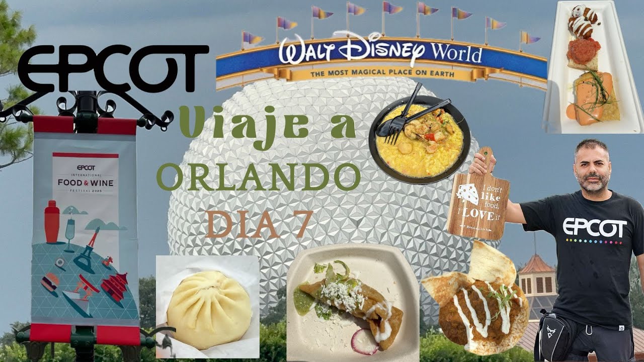 MI VIAJE A ORLANDO: DIA 7 EPCOT: FESTIVAL FOOD AND WINE