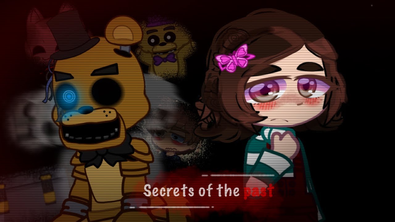 Secrets of the past|FNaF AU| skit|