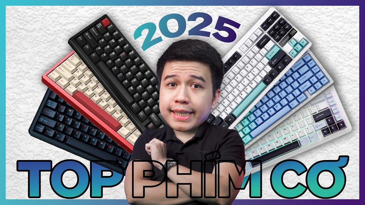 Những Bàn Phím Đáng Mua Nhất 2025