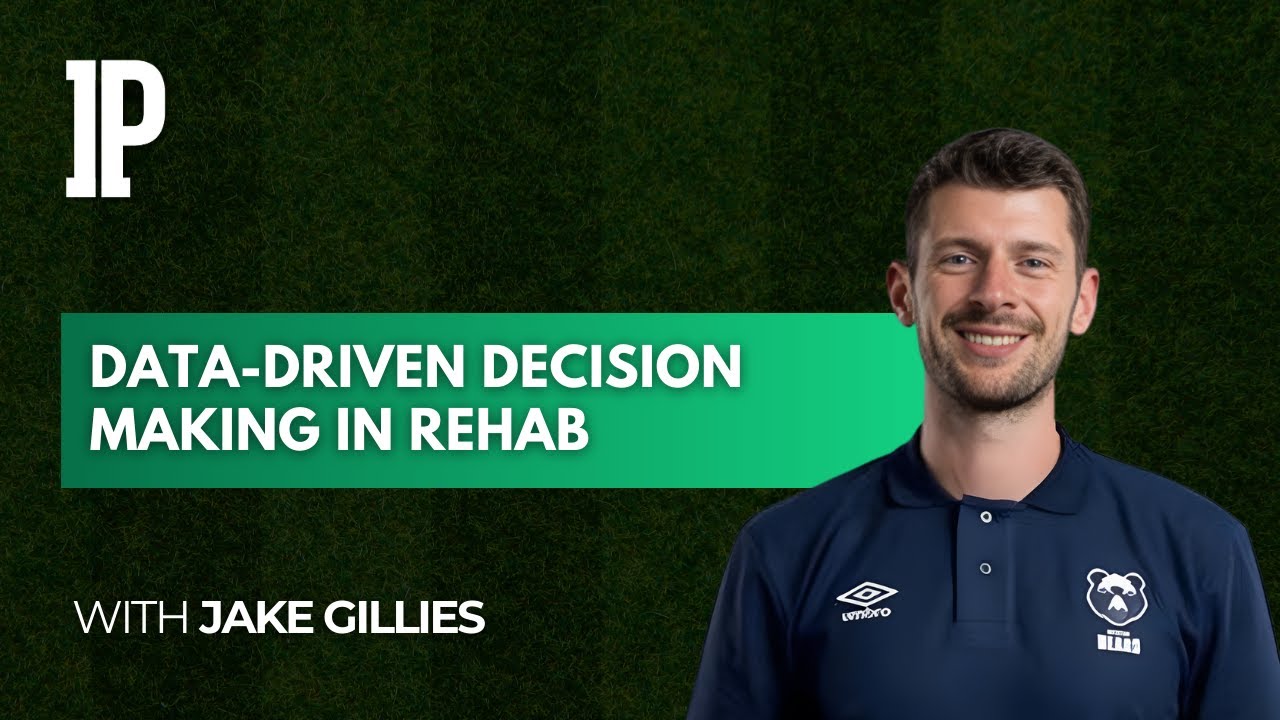 Jake Gillies - Data-Driven Decision Making in Rehab