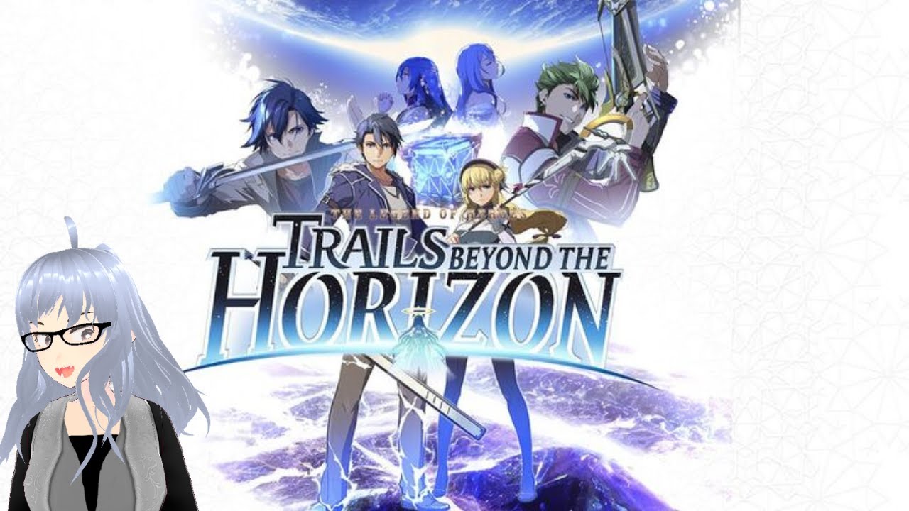 【The Legend of Heroes: Trails Beyond the Horizon】There's always things behind the scenes