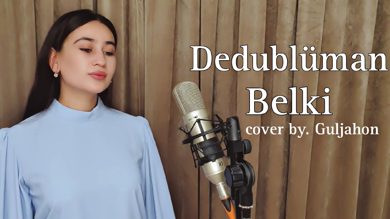 Dedublüman-Belki | Guljahon - Belki (Cover 2023)