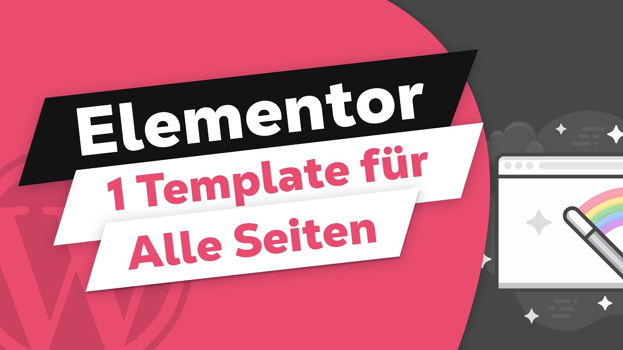 1 Template f&uuml;r alle Seiten mit Elementor erstellen