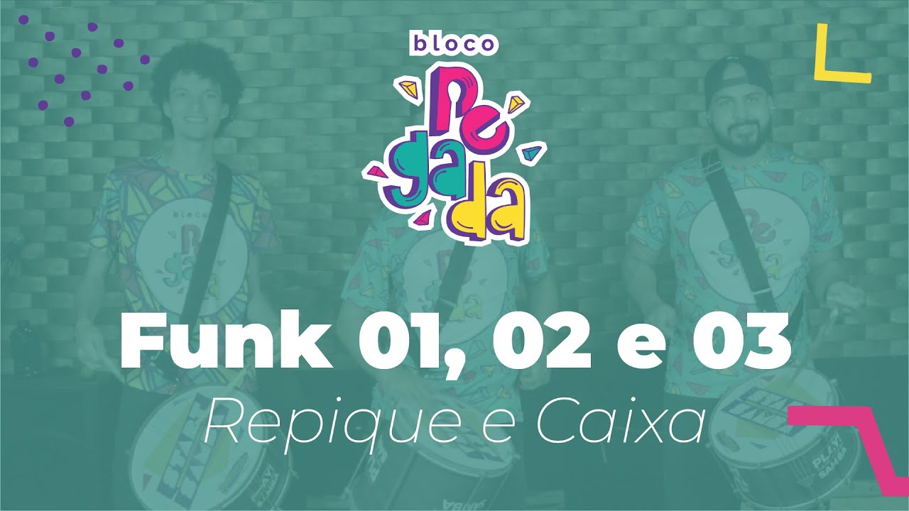 Ritmos Bloco Pegada - Funk 01, 02 e 03 (Caixa e Repique)