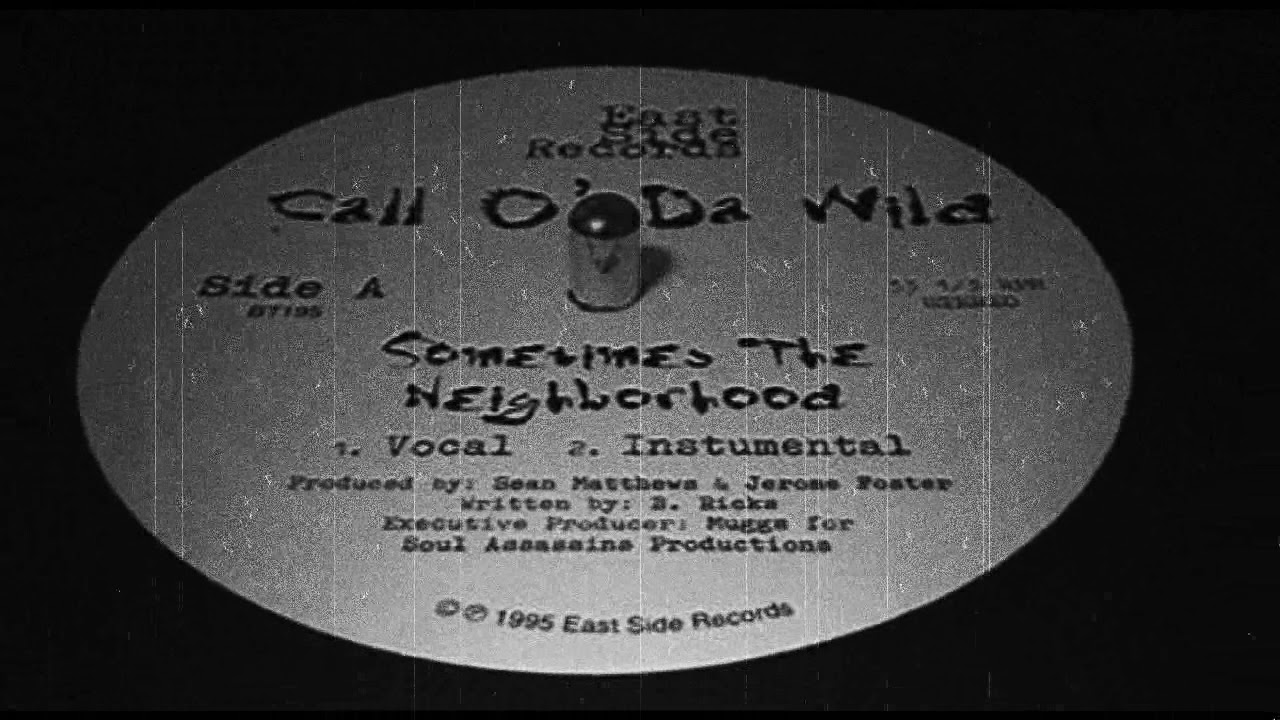 CALL O' DA WILD - Sometimes the Neighborhood/ Clouds of Smoke (Original Audio EP)