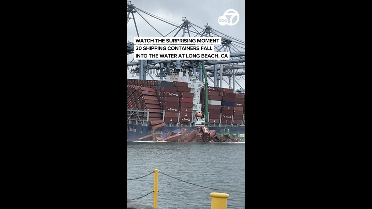 Watch the surprising moment 20 shipping containers fell into the water at Long Beach, CA