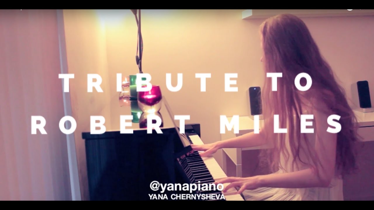 Robert Miles-Fable [Yana Chernysheva Chillout Piano Version] |TRIBUTE VIDEO|