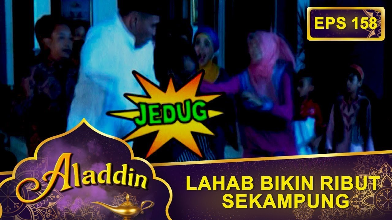 Lahab Bikin Ribut Sekampung &ndash; Aladdin Eps 158 Part 2