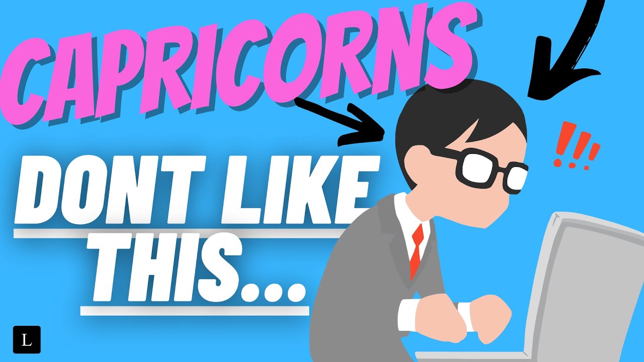 CAPRICORN MAN : They DON'T like THIS !