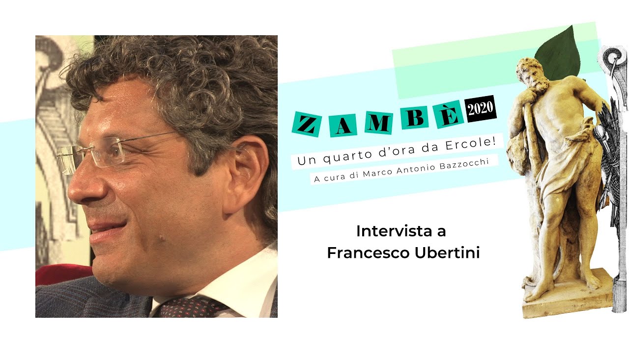 # Zamb&egrave; 2020 - Un quarto d&rsquo;ora da Ercole - Intervista a Francesco Ubertini