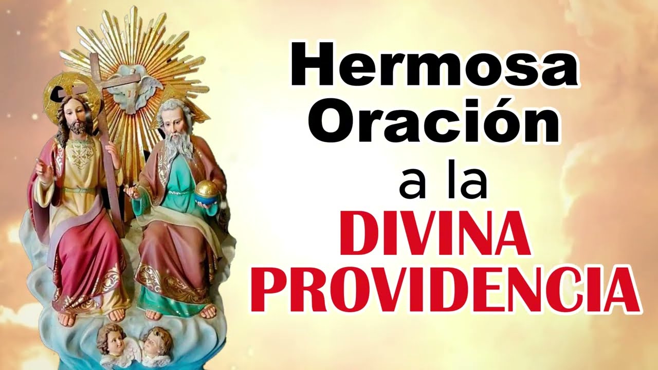 Hermosa Oración a la Divina Providencia / Trinidad Santísima / Oración para cada nicio de mes