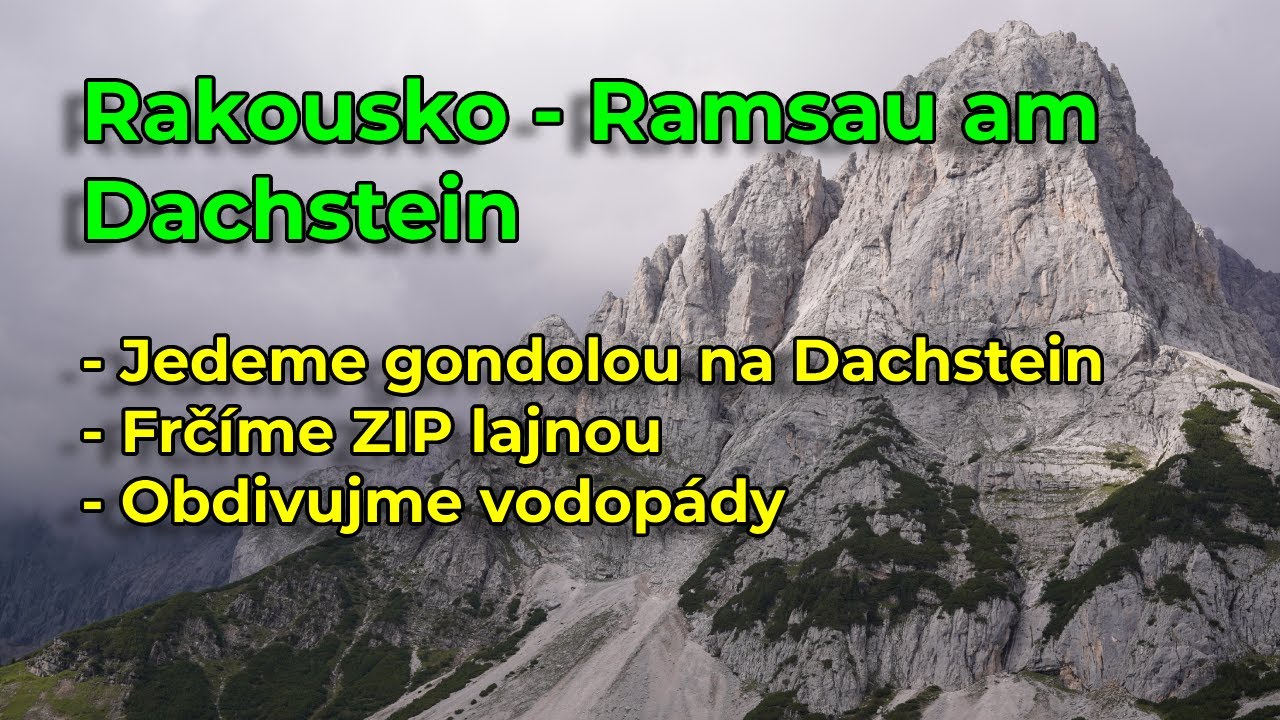 Rakousko - Ramsau am Dachstein Jedeme gondolou i frčíme ZIP lajnou #rakousko #dachstein