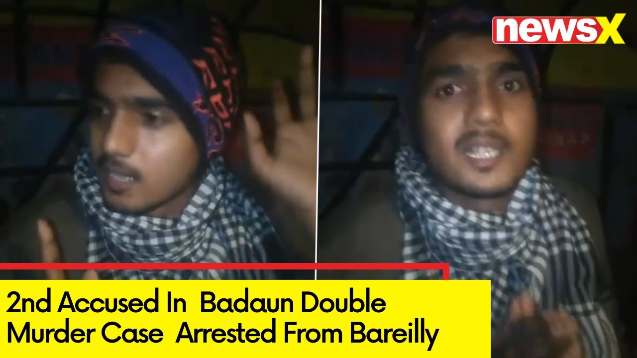2nd Accused Arrested From Bareilly | Badaun Double Murder Case Development |  NewsX