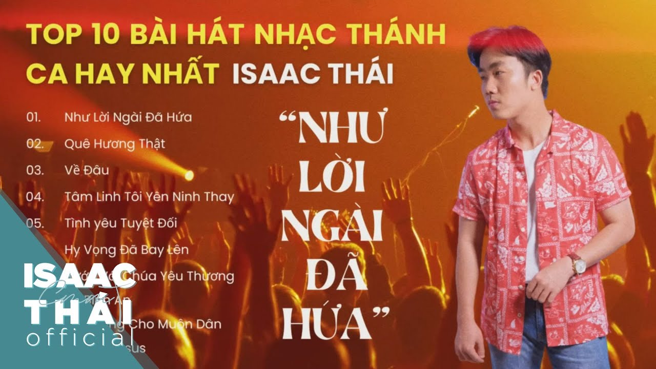 NHƯ LỜI NGÀI ĐÃ HỨA | Top 10 Bài Hát Hay Nhất | Tuyển Tập Nhạc Thánh Isaac Thái