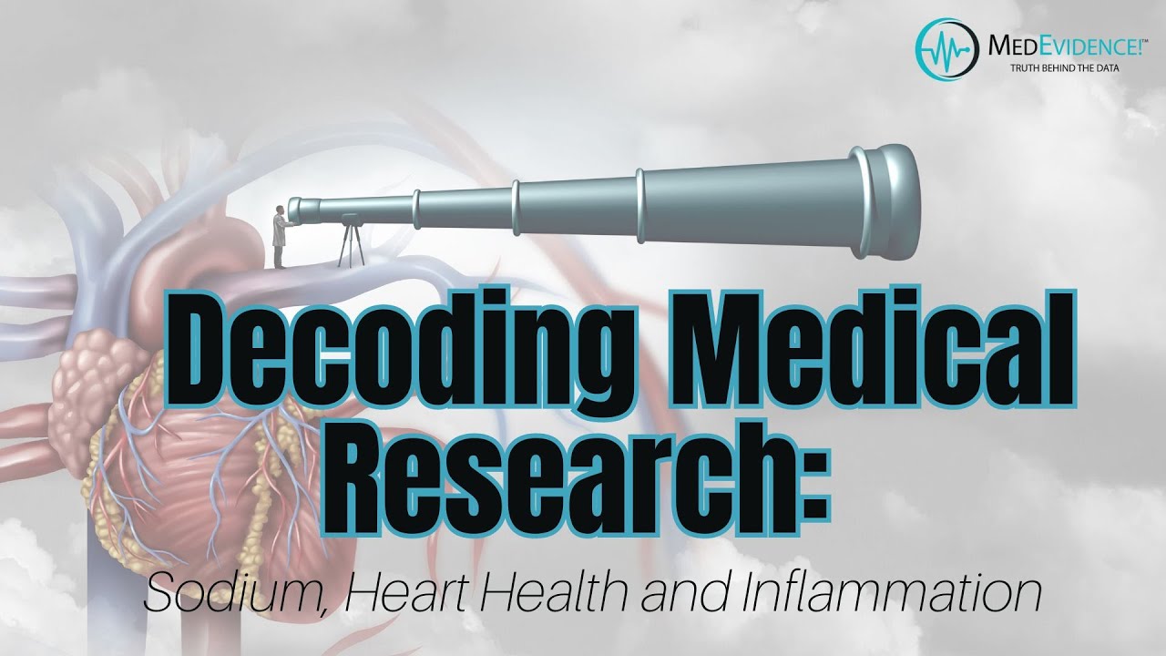 Decoding Medical Research: Sodium, Heart Health and Inflammation