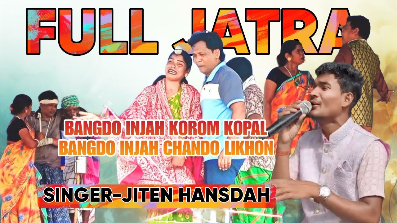 Bangdo Injah korom kopal Bangdo Imjah Chando Likhon 2025//Part-2//Sonaposi jatra//Jiten Hansdah