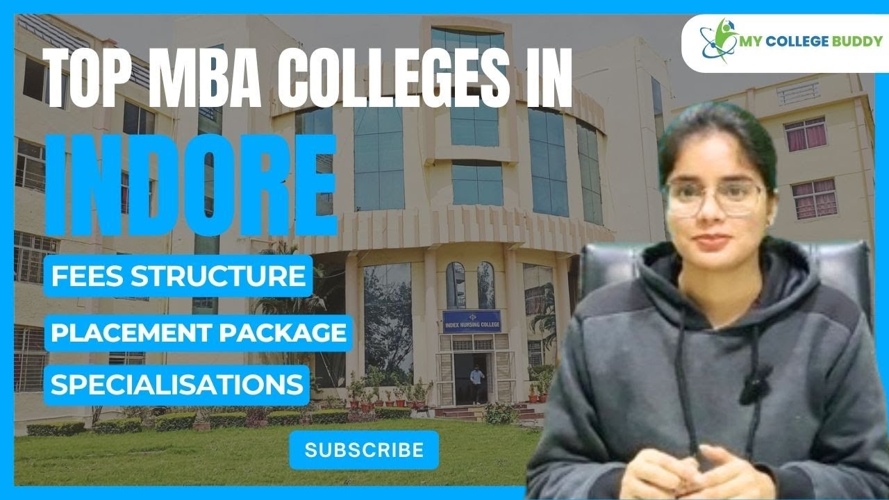 Top MBA Colleges in Indore - Rankings, Fees, Entrance Exam, Specializations, Placements!