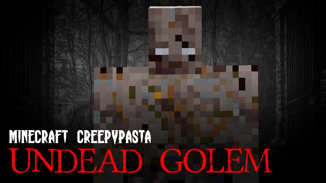 Minecraft Creepypasta | UNDEAD GOLEM