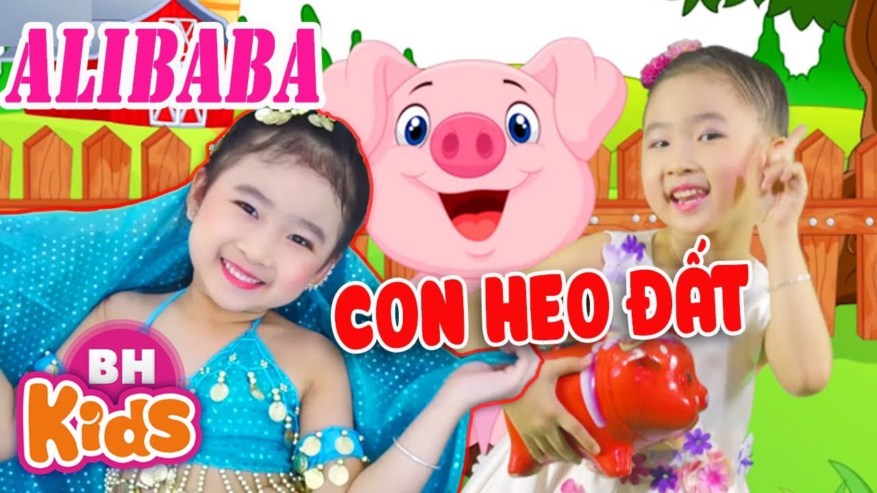 Con Heo Đất ♫ Alibaba ♫ NHẠC THIẾU NHI SÔI ĐỘNG CHO BÉ ĂN NGON