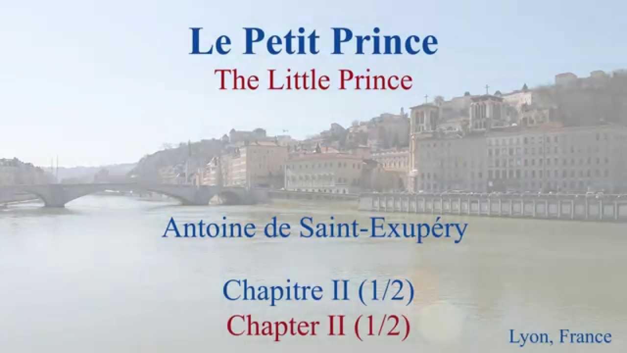 French Philosophical Novel - Le Petit Prince by St Exupery - Chapitre 2 (1/2)