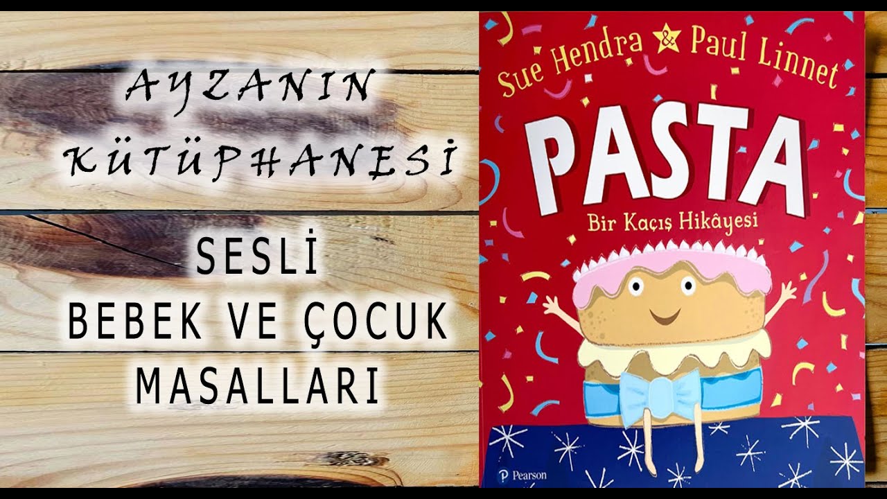 Pasta / Bir Kaçış Hikayesi -  Ayzanın Kütüphanesi Çocuk masalları