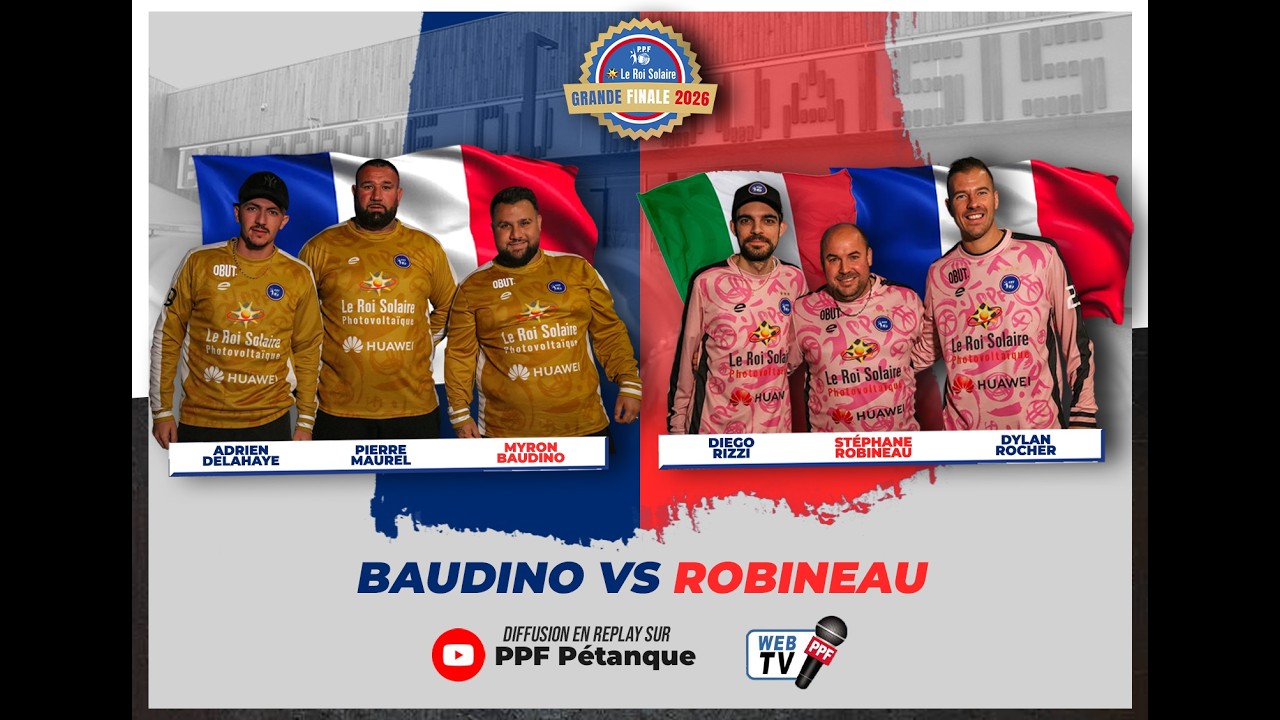 GRANDE FINALE PPF 2026 - MESSIEURS - POULE 1 PARTIE DES GAGNANTS : BAUDINO vs ROBINEAU