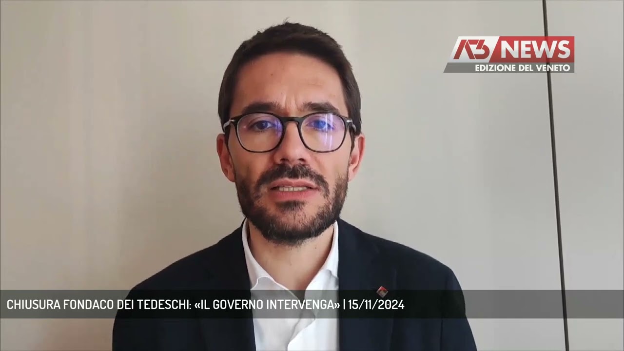 CHIUSURA FONDACO DEI TEDESCHI: «IL GOVERNO INTERVENGA» | 15/11/2024