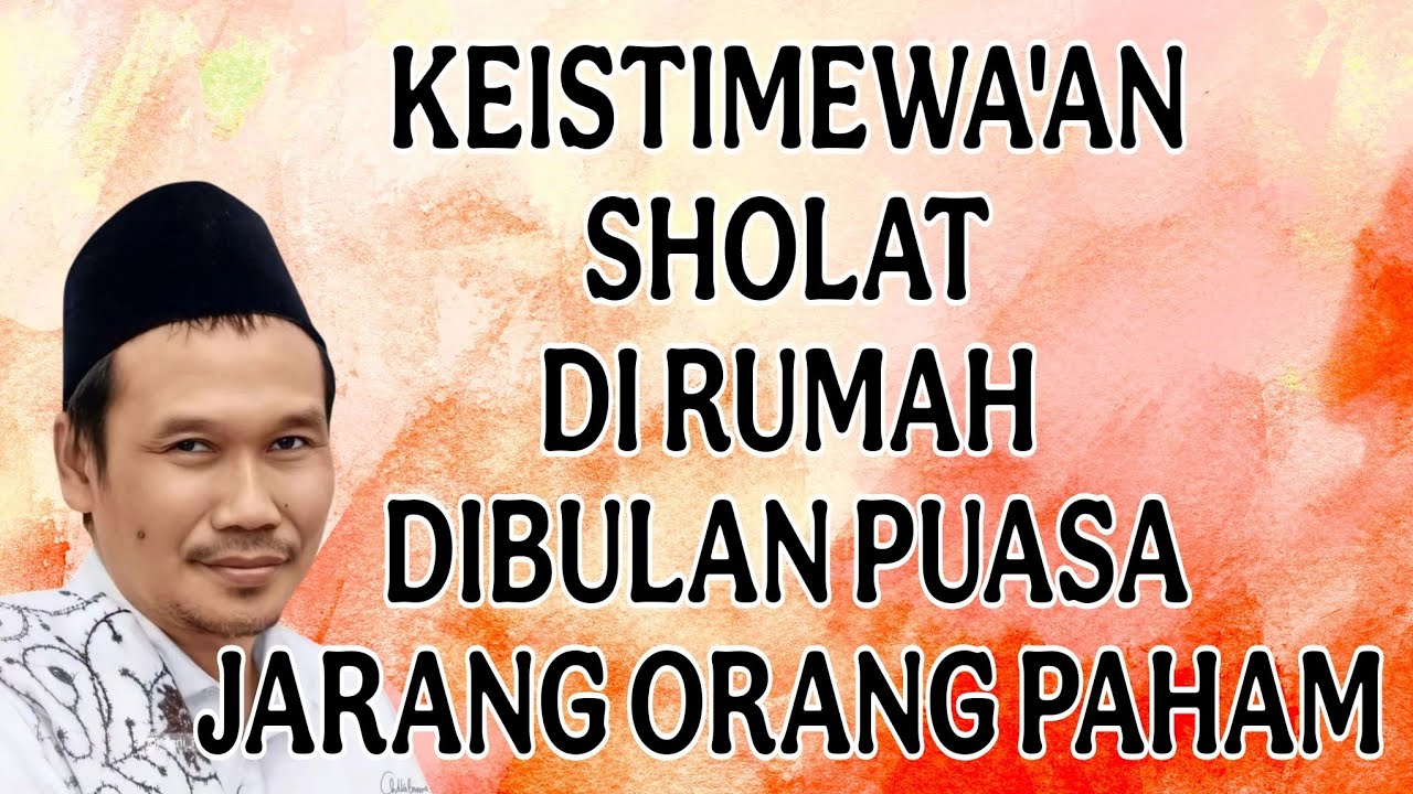 penjelasan gus baha : keistimewa'an sholat dirumah dibulan puasa jarang orang paham