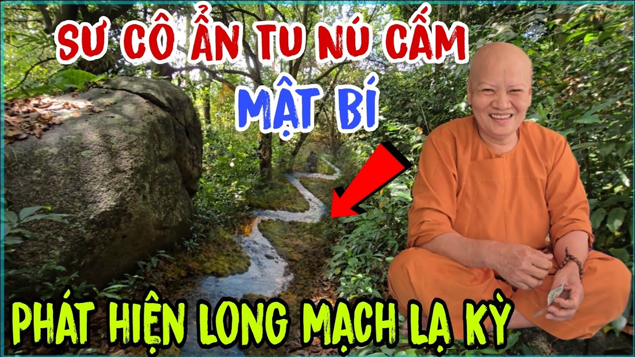 Sư Cô Ẩn Tu Núi Cấm - Mật Bí 👉 Phát hiện Long Mạch lạ kỳ | Châu Phú Area 51 Thiên Cấm Sơn