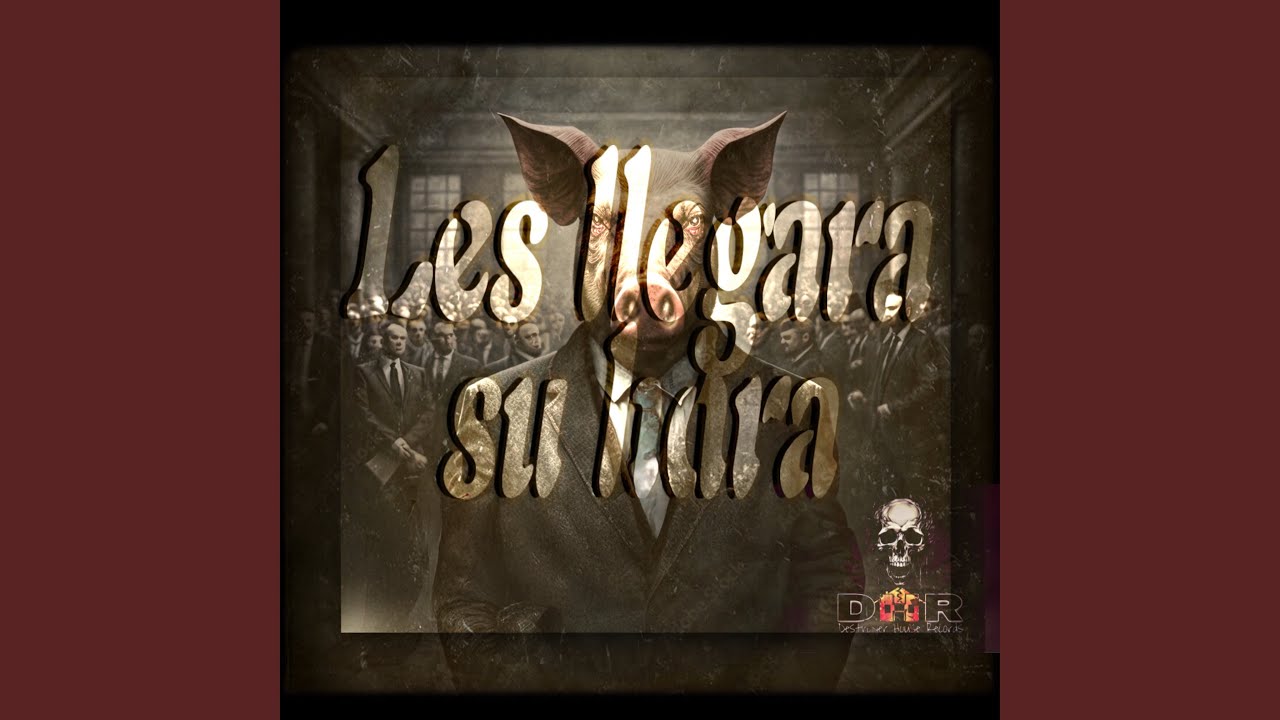 Les llegara su hora