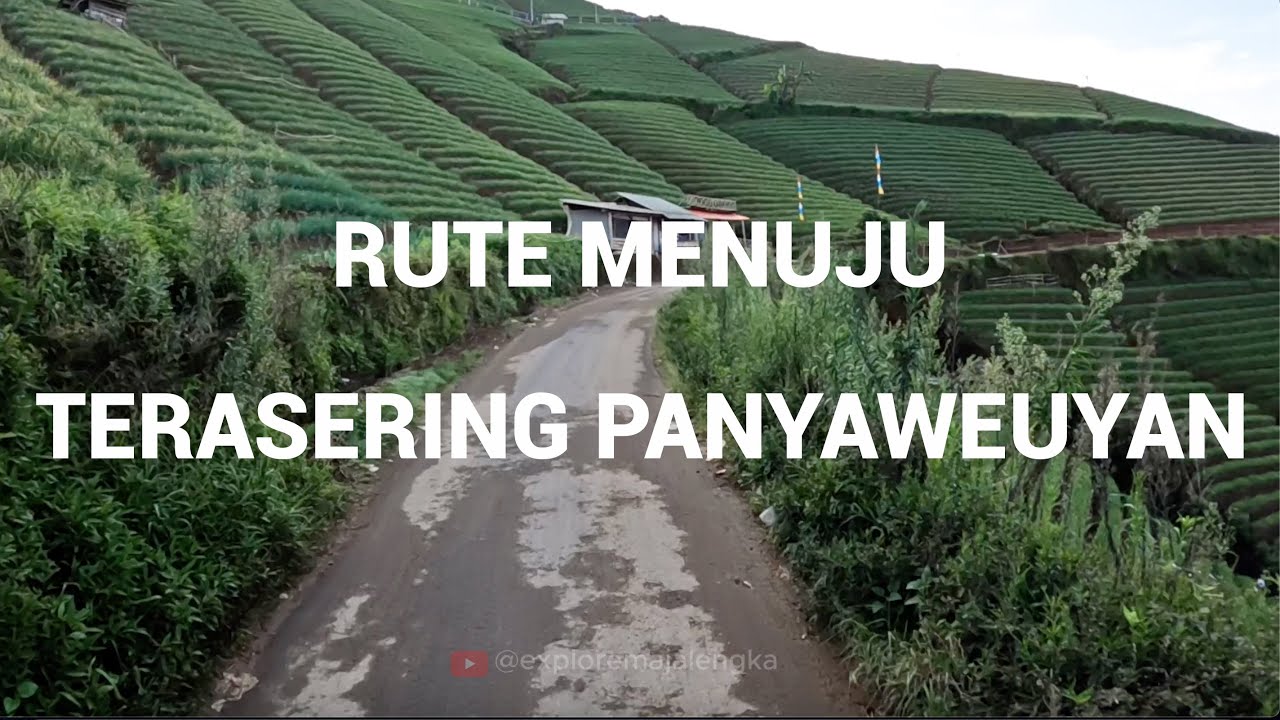 Rute lengkap jalan menuju TERASERING PANYAWEUYAN Wisata Alam Hits di Majalengka