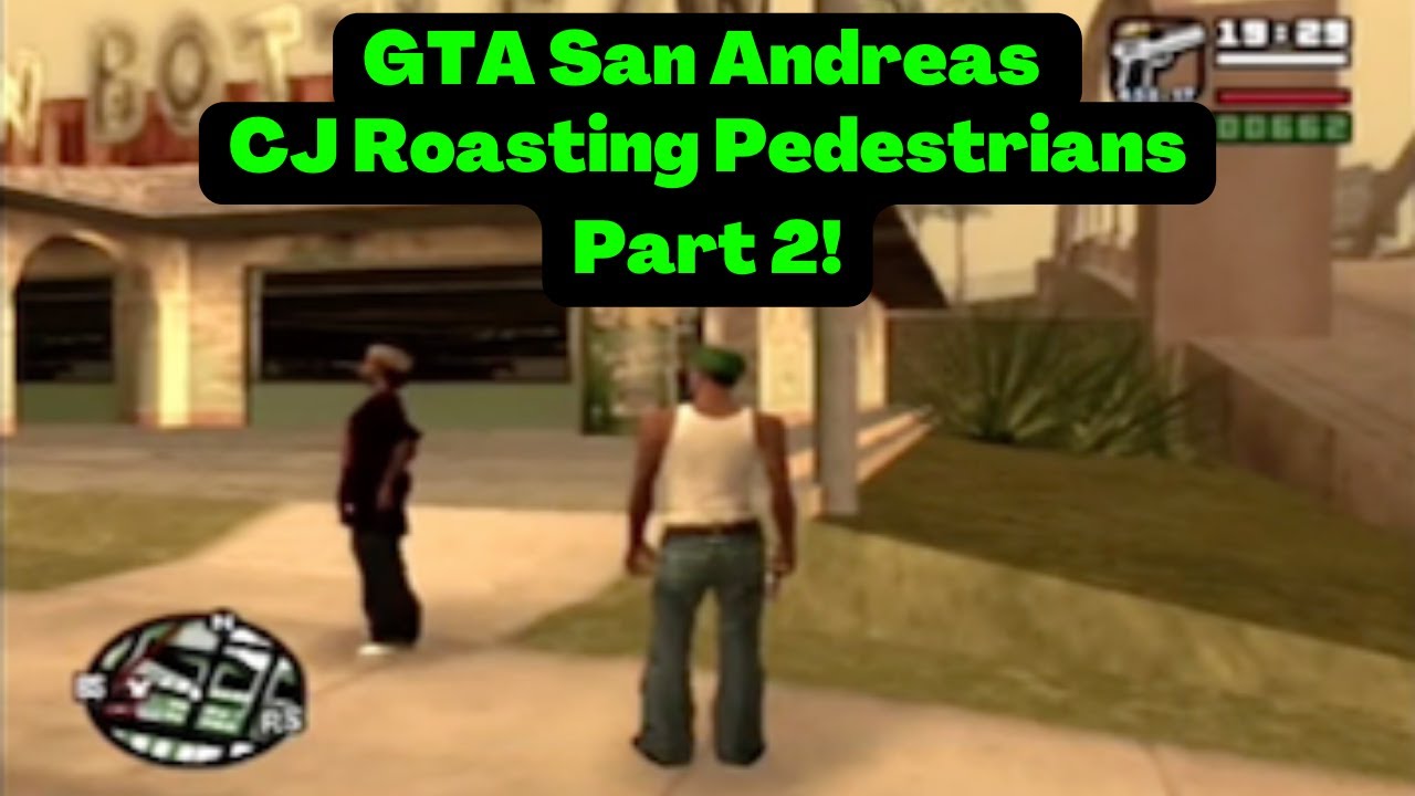 GTA: San Andreas CJ Roasting Pedestrians Part 2