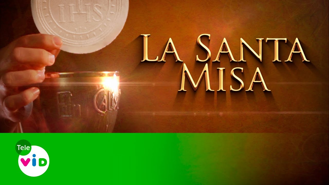 La Santa Misa 31 De Julio De 2015 - Tele VID